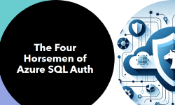 Featured image of post The Four Horsemen of Azure SQL Auth